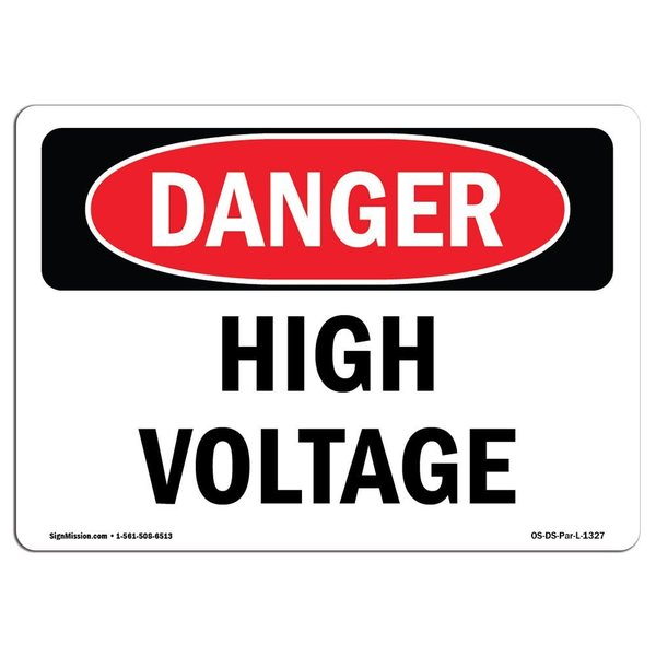 Signmission Safety Sign, OSHA Danger, 10" Height, 14" Width, High Voltage, Landscape, D-1014-L-1327 OS-DS-D-1014-L-1327